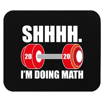 Discover SHHH I'm doing math! Mouse Pads