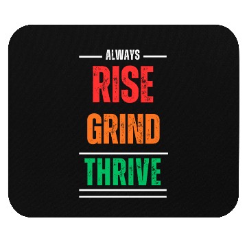 Discover Rise, Grind, Thrive – The Resilience Mindset Mouse Pads