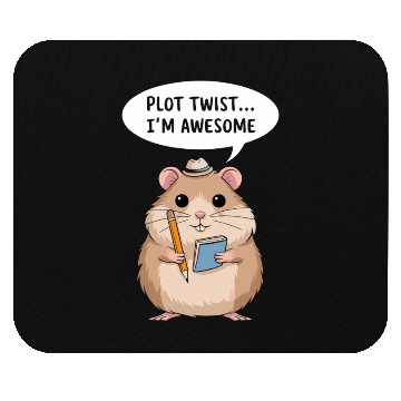 Discover Hamster Writer Author Plot Twist I'm Awesome Mouse Pads