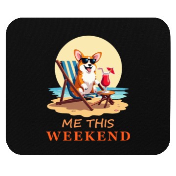 Discover Corgi At The Beach, Me This Weekend Mouse Pads