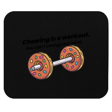 Discover Chewing Workout Mouse Pads