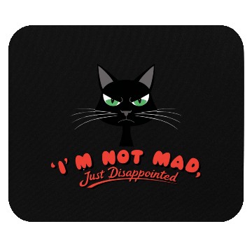 Discover Cat "I'm Not Angry" Mouse Pads