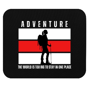 Discover Adventure - The world is too big Mouse Pads