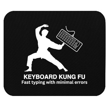 Discover KEYBOARD KUNG FU Mouse Pads
