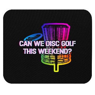 Discover Can We Disc Golf On Weekend Funny Golfer Humor Mouse Pads