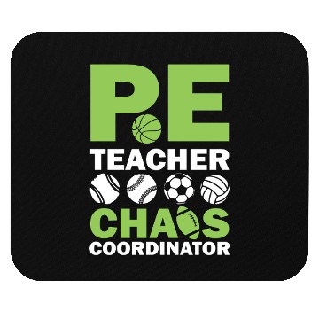 Discover PE teacher chaos coordinator Mouse Pads