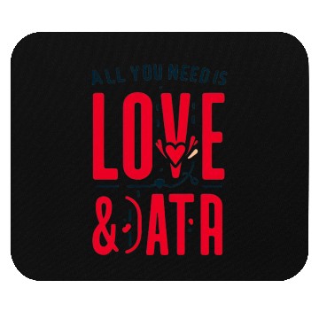 Discover All You Need Is Love & Data – Funny Tech Design Mouse Pads