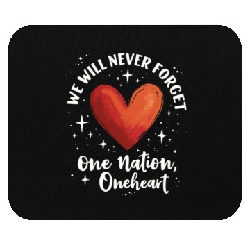 Discover We Will Never Forget One Nation One Heart Mouse Pads