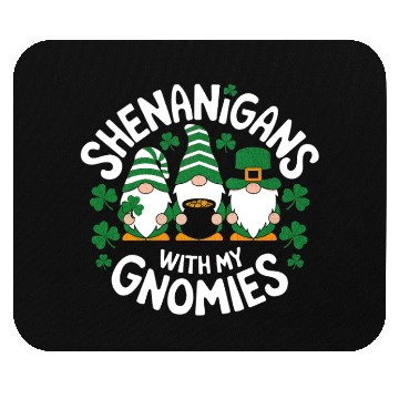 Discover Shenanigans with My Gnomies Funny Saint Patrick's Mouse Pads