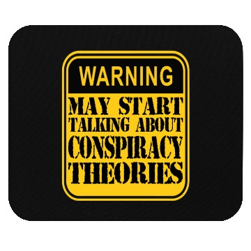 Discover Warning: May Start Talking About Conspiracy Theori Mouse Pads
