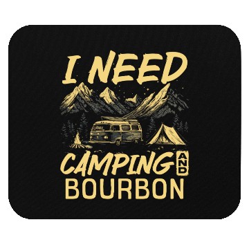 Discover I Need Camping And Bourbon Mouse Pads