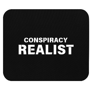 Discover Conspiracy Realist Mouse Pads
