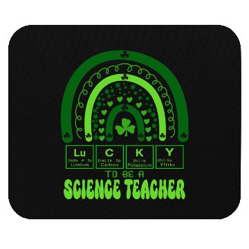 Discover Lucky To Be A Science Teacher Chemistry St Patrick Mouse Pads