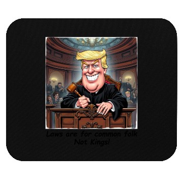 Discover Trump - Laws are for common folk - not KINGS! Mouse Pads