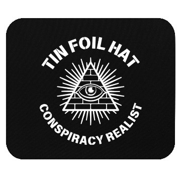 Discover Tin Foil Hat Conspiracy Realist Mouse Pads