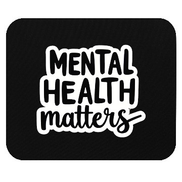 Discover Mental Health Matters Mouse Pads