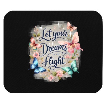 Discover Let Your Dreams Take Flight – Enchanting Butterfly Mouse Pads