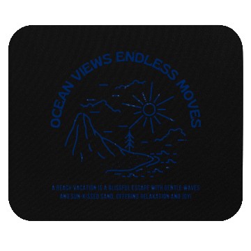 Discover Ocean views endless movies Mouse Pads