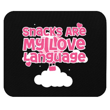 Discover Snacks Are My Love Language Mouse Pads