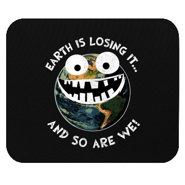 Discover The Earth Losing It Earth Environment Planet Gift Mouse Pads