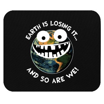 Discover The Earth Losing It Planet Earth Environment Gift Mouse Pads