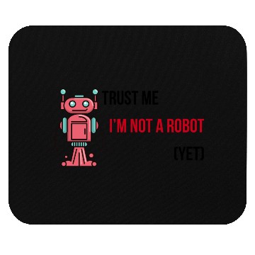 Discover Trust me, I'm not a robot (Yet) Software Engineer Mouse Pads