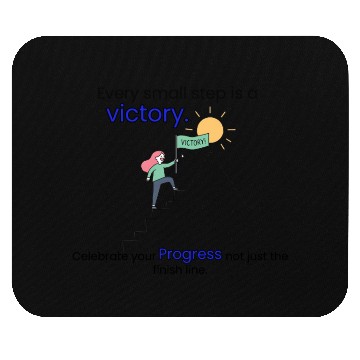 Discover Every small step is a victory. Mouse Pads