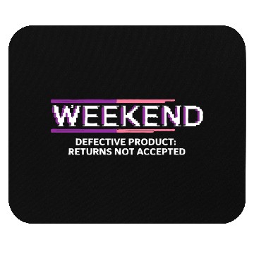 Discover WEEKEND, Defective Product: Returns Not Accepted Mouse Pads