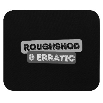 Discover Roughshod & Erratic Punk Chaos Wild Energy Mouse Pads