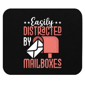 Discover Easily Distracted By Mailboxes Mail Postal Worker Mouse Pads