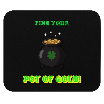 Discover find your pot of gold Mouse Pads