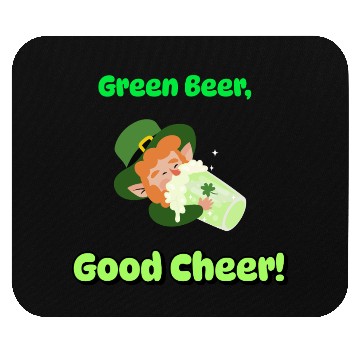 Discover Green Beer Good Cheer Mouse Pads