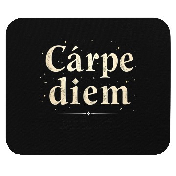 Discover Carpe Diem Seize the Moment Mouse Pads