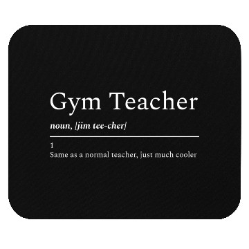 Discover Gym Teacher Definition Mouse Pads
