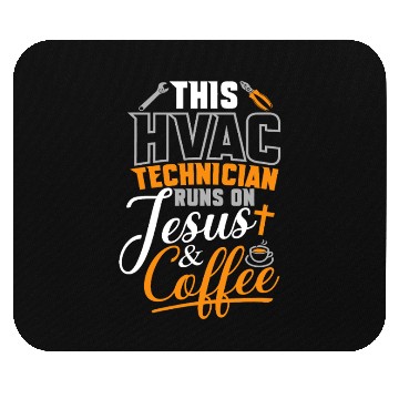 Discover HVAC Tech Runs On Jesus & Coffee Mouse Pads