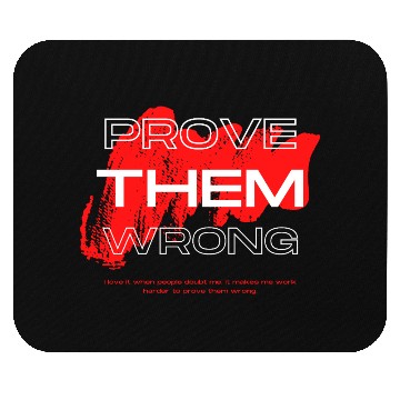 Discover Prove Them Wrong - Motivational Hustle Mouse Pads