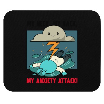 Discover My Neck My Back My Anxiety Attack Mouse Pads