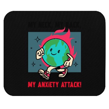 Discover My Neck My Back My Anxiety Attack Mouse Pads