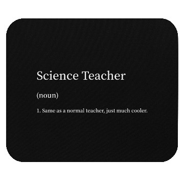 Discover Science Teacher Same as Normal Teacher Much Cooler Mouse Pads