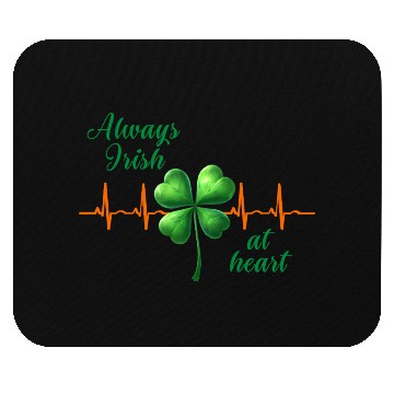 Discover St. Patrick's Day - Always Irish at Heart Mouse Pads