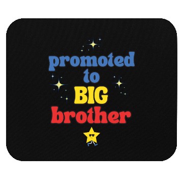 Discover Promoted to BIG Brother – Kids & Toddler Tees Mouse Pads