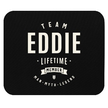 Discover Team Eddie Lifetime Member Funny Name Eddie Mouse Pads