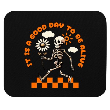 Discover It is a Good Day To Be Alive Positive Skeleton Mouse Pads