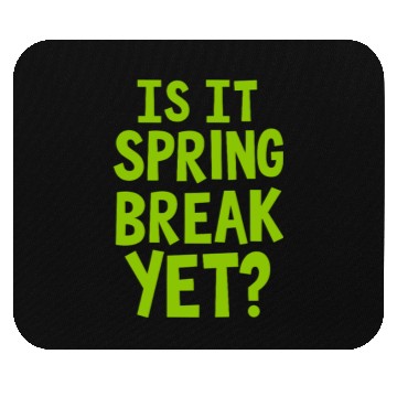 Discover Spring Break Countdown Saying Quote Mouse Pads