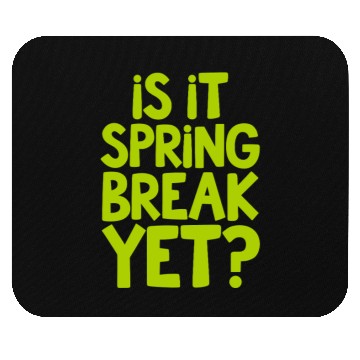Discover Spring Break Countdown Saying Quote Mouse Pads