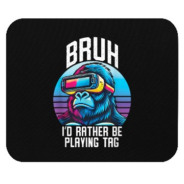 Discover Bruh VR Gorilla Funny Gaming Virtual Reality Mouse Pads