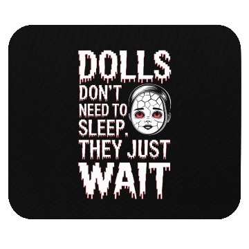 Discover Creepy Dollmaking Haunted Doll Collector Mouse Pads