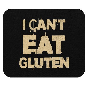 Discover I Can't Eat Gluten Gluten Sensitivity Typography Mouse Pads