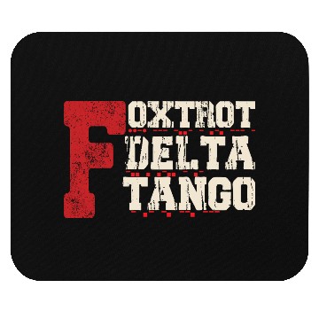 Discover Foxtrot Delta Tango: A Funny Military Code Mouse Pads
