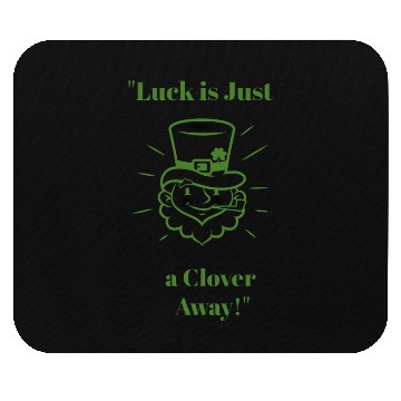 Discover luck is just a clover away Mouse Pads